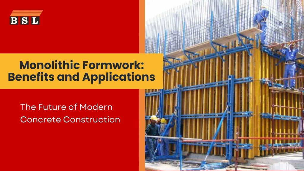 Monolithic Formwork: Benefits, Applications, and Key Considerations